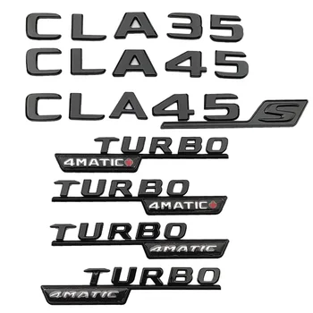3D Буквы ABS Для Автомобиля Mercedes CLA35 CLA45 AMG W117 C117 CLA45S C118 W118 Наклейка На Багажник TURBO 4MATIC Эмблема Аксессуары На Крыло